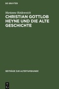 Cover-Bild zum Titel 'Christian Gottlob Heyne und die Alte Geschichte' von 'Marianne Heidenreich'