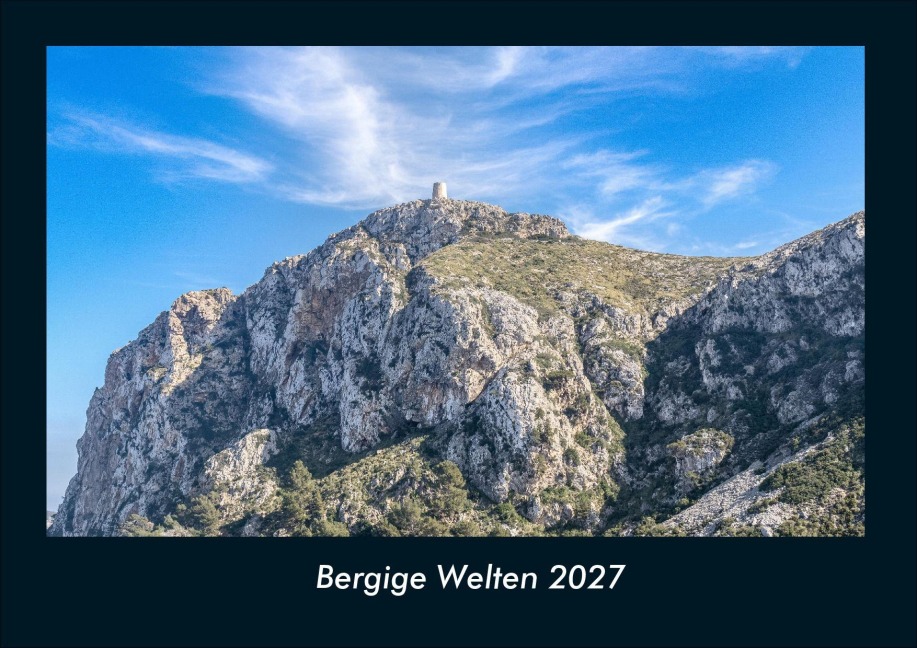 Bergige Welten 2027 Fotokalender DIN A4 - Tobias Schmitt, Kevin Heber