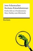 Cover-Bild zum Titel 'Reclams Rätselabenteuer. Räche dich an "Frankenstein". Mary Shelley zum Miträtseln' von 'Jens Schumacher'