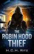 Cover-Bild zum Titel 'The Robin Hood Thief' von 'H. C. H. Ritz'