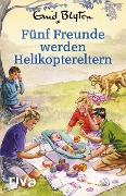 Fünf Freunde werden Helikoptereltern - Bruno Vincent