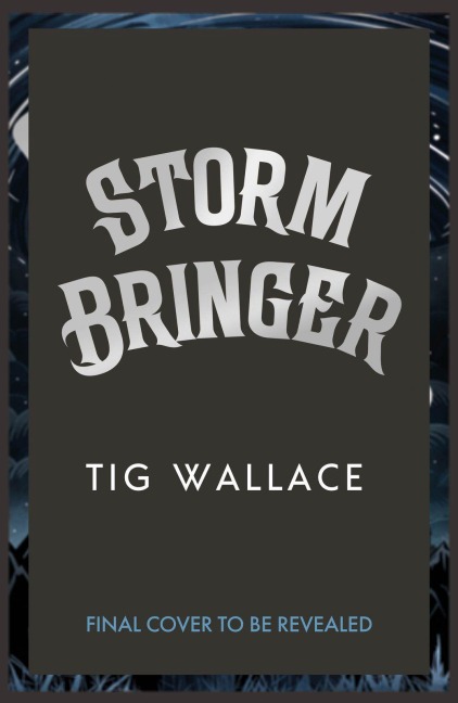 Stormbringer - Tig Wallace