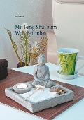 Cover-Bild zum Titel 'Mit Feng Shui zum Wohlbefinden' von 'W. J. Marko'
