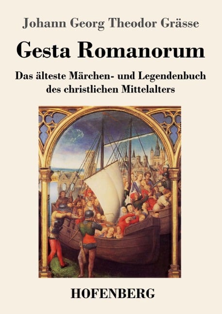 Gesta Romanorum - Johann Georg Theodor Grässe