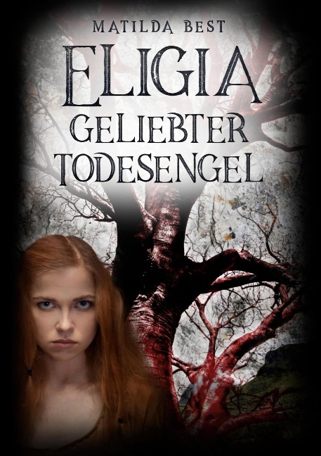 Eligia, geliebter Todesengel - Matilda Best