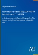 Cover-Bild zum Titel 'Durchführungsverordnung (EU) 2024/1959 der Kommission vom 17. Juli 2024' von 'Europäische Kommission'