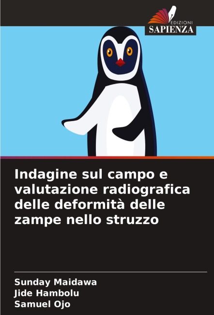 Indagine sul campo e valutazione radiografica delle deformità delle zampe nello struzzo - Sunday Maidawa, Jide Hambolu, Samuel Ojo
