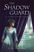 The Shadow Guard - J D Vaughn