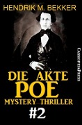 Cover-Bild zum Titel 'Die Akte Poe #2 - Mystery Thriller' von 'Hendrik M. Bekker'