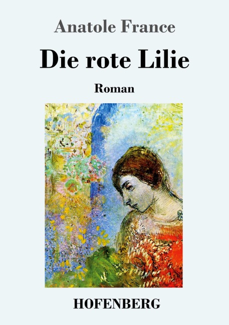 Die rote Lilie - Anatole France