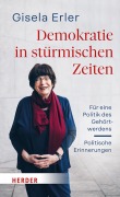 Cover-Bild zum Titel 'Demokratie in stürmischen Zeiten' von 'Gisela Erler'