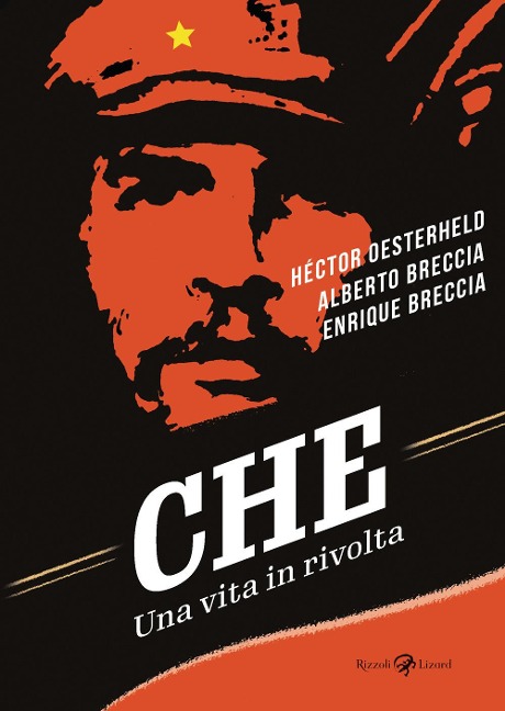 Che. Una vita in rivolta - Alberto Breccia, Enrique Breccia, Héctor Germán Oesterheld