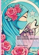 Cover-Bild zum Titel 'Mon combat, mon histoire, mes chats' von 'Sabrina Al Louve'