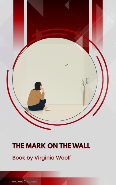 The Mark on the Wall - Virginia Woolf