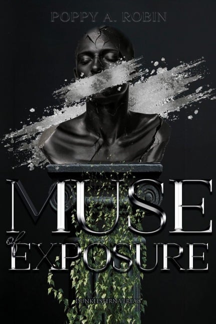 Muse of Exposure - Poppy A. Robin