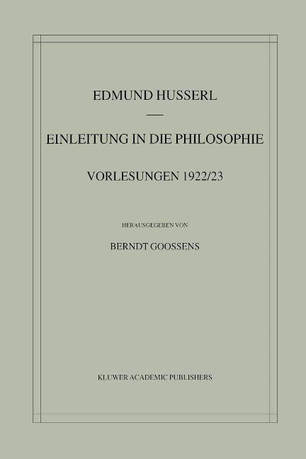 Einleitung in die Philosophie - Edmund Husserl, Berndt Goossens