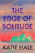The Edge of Solitude - Katie Hale
