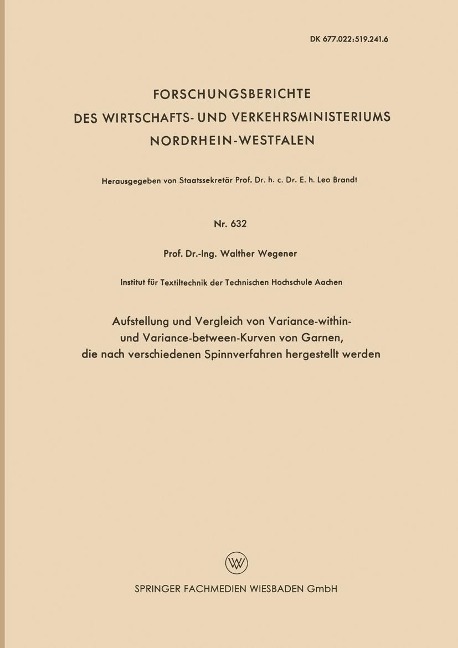 Aufstellung und Vergleich von Variance-within- und Variance-between-Kurven von Garnen, die nach verschiedenen Spinnverfahren hergestellt werden - Walther Wegener