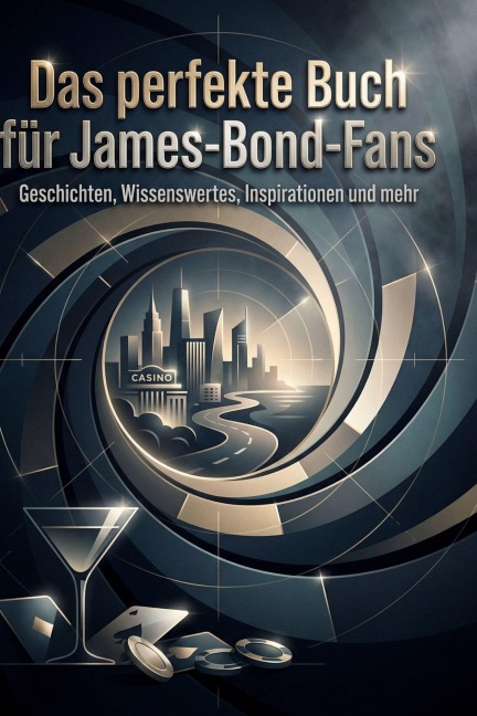 Das perfekte Buch für James-Bond-Fans - Felix Fischer