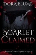 Cover-Bild zum Titel 'Scarlet Claimed (Raven Vampire Series, #0.5)' von 'Dora Blume'