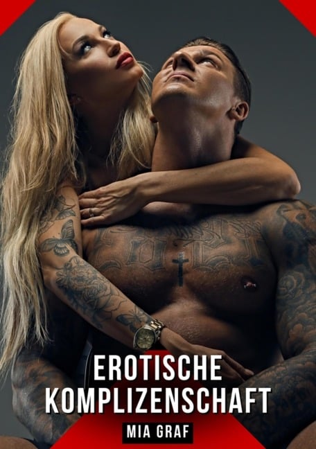 Erotische Komplizenschaft - Mia Graf