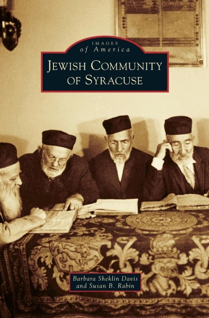 Jewish Community of Syracuse - Barbara Sheklin Davis, Susan B. Rabin