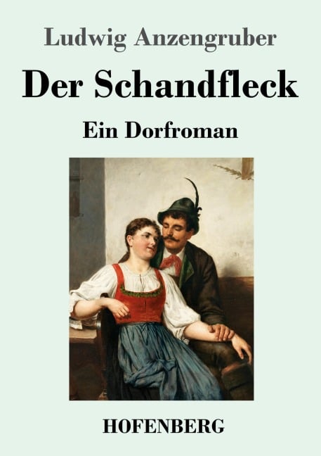 Der Schandfleck - Ludwig Anzengruber