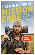 Cover-Bild zum Titel 'Mission Erde - Die Welt ist es wert, um sie zu kämpfen' von 'Robert Marc Lehmann'