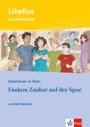 Cover-Bild zum Titel 'Abenteuer in Rom - Faulem Zauber auf der Spur' von 'Eltje Böttcher'
