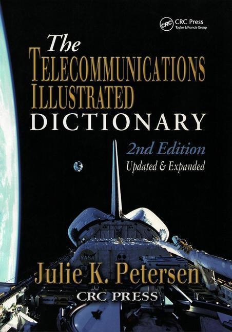 Petersen, J: Telecommunications Illustrated Dictionary - 