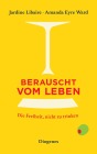  Berauscht vom Leben