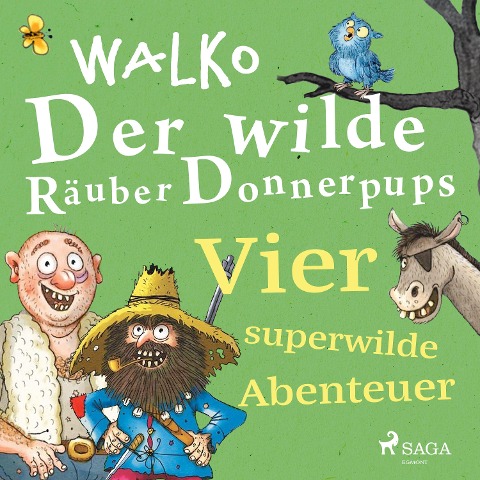 Der wilde Räuber Donnerpups ¿ Vier superwilde Abenteuer - Walko