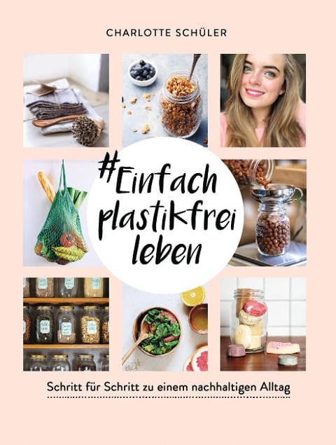 #Einfach plastikfrei leben - Charlotte Schüler