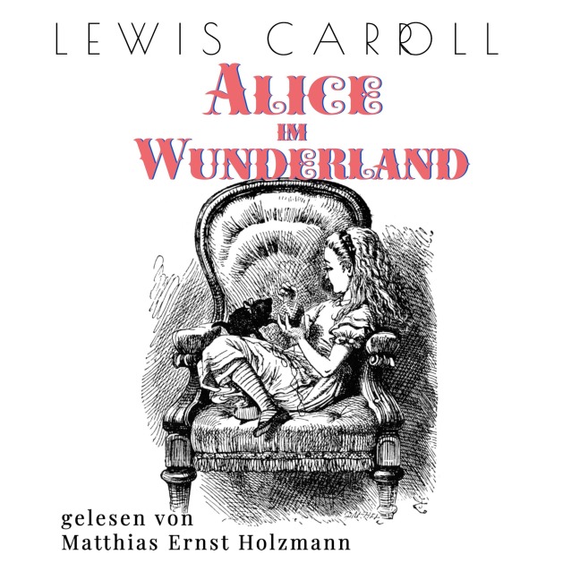 Alice im Wunderland - Lewis Carroll