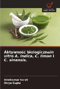 Cover-Bild zum Titel 'Aktywno¿¿ biologicznain vitro A. indica, C. limon i C. sinensis.' von 'Viralkumar Surati, Divya Gupta'