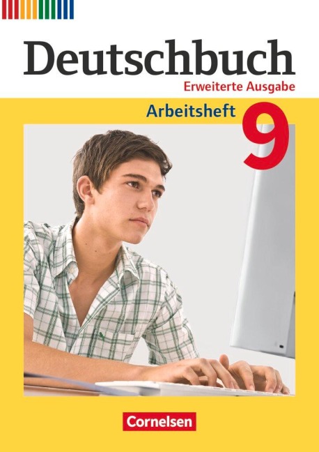 Deutschbuch 9. Schuljahr - Zu allen erweiterten Ausgaben - Arbeitsheft mit Lösungen - Friedrich Dick, Agnes Fulde, Marianna Lichtenstein, Gabriele Neie, Toka-Lena Rusnok