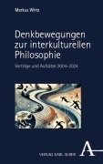 Cover-Bild zum Titel 'Denkbewegungen zur interkulturellen Philosophie' von 'Markus Wirtz'