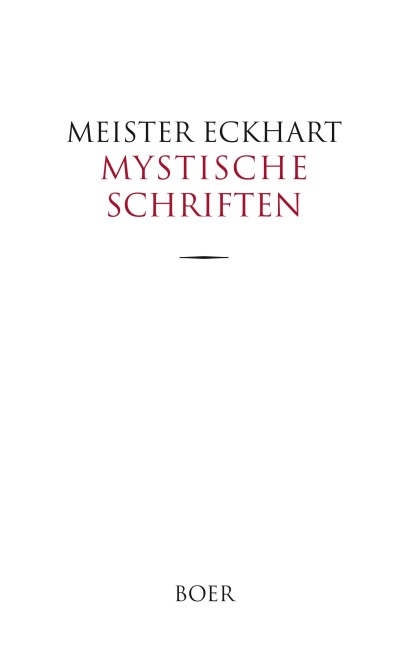 Mystische Schriften - Meister Eckhart