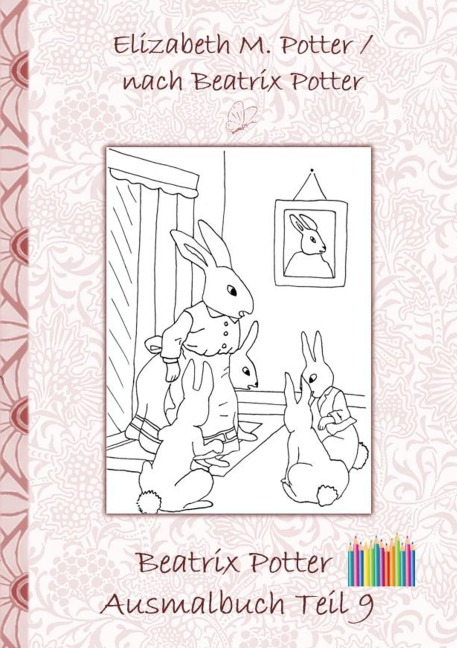 Beatrix Potter Ausmalbuch Teil 9 ( Peter Hase ) - Elizabeth M. Potter, Beatrix Potter