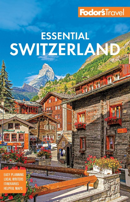 Fodor's Essential Switzerland - Fodor's Travel Guides