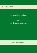 Cover-Bild zum Titel 'Le médecin traitant et le dossier médical.' von 'Patrice Gros'