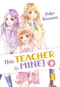 Cover-Bild zum Titel 'This Teacher is Mine! 09' von 'Yuko Kasumi'