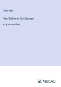 Cover-Bild zum Titel 'Nasr'Eddine et Son Épouse' von 'Pierre Mille'
