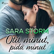 Cover-Bild zum Titel 'Otit minut, pidä minut' von 'Sara Storm'