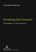 Cover-Bild zum Titel 'Verteilung über Grenzen?' von 'Franziska Martinsen'