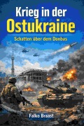 Cover-Bild zum Titel 'Krieg in der Ostukraine' von '^Falko Braast'