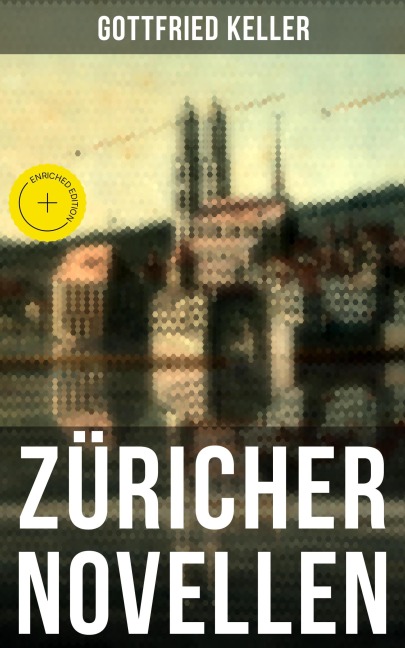 Züricher Novellen - Gottfried Keller