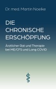 Cover-Bild zum Titel 'Die chronische Erschöpfung' von 'Martin Noelke'