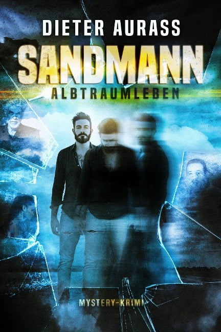 Sandmann: Albtraumleben - Dieter Aurass