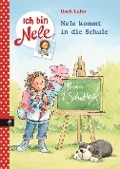 Ich bin Nele - Nele kommt in die Schule - Usch Luhn